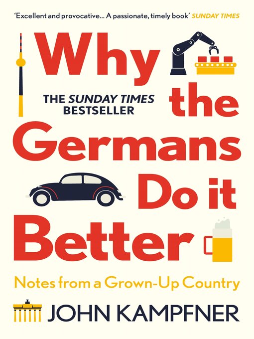 Titeldetails für Why the Germans Do it Better nach John Kampfner - Warteliste